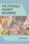 Struggle Against Mourning