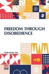Freedom Through Disobedience