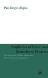 Prophecies of Doom and Scenarios of Progress