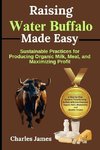 Raising Water Buffalo Made Easy