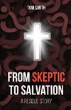 From Skeptic to Salvation
