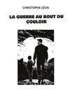 La guerre au bout du couloir