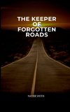 The Keeper of Forgotten Roads