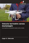 Veicolo terrestre senza equipaggio