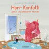 Herr Konfetti - Mein unsichtbarer Freund