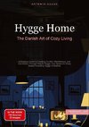 Hygge Home: The Danish Art of Cozy Living