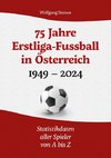 75 Jahre Erstligafussball in Österreich 1949 - 2024