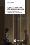 Projektionen des nächsten Menschen