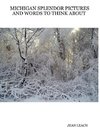 MICHIGAN SPLENDOR PICTURES AND WORDS TO THINK ABOUT