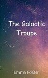 The Galactic Troupe