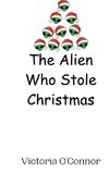 The Alien Who Stole Christmas