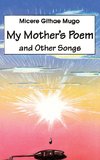 MY MOTHERS POEM & OTHER SONGS