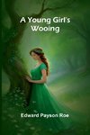 A Young Girl's Wooing