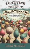 Le mystère des cheveux de Folle-Tignasse