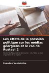 Les effets de la pression politique sur les médias géorgiens et le cas de Rustavi 2