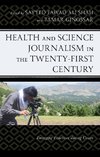 Health and Science Journalism in the Twenty-First Century