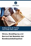 Stress, Bewältigung und Burnout bei Beamten der Bundesautobahnpolizei