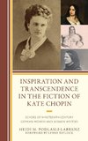 Inspiration and Transcendence in the Fiction of Kate Chopin