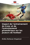 Impact de l'entraînement du tronc et de l'entraînement pliométrique sur les joueurs de football