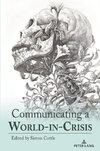 Communicating a World-in-Crisis
