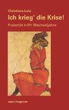 Ich krieg die Krise