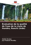 Évaluation de la qualité de l'eau de la chute de Hundru, Ranchi (Inde)