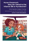 Nurse Florence®, Why Do I Need to Eat Vitamin B6 or Pyridoxine?