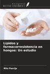 Lípidos y farmacorresistencia en hongos: Un estudio