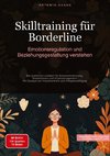 Skilltraining für Borderline: Emotionsregulation und Beziehungsgestaltung verstehen