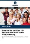Sinnvolles Lernen für Schüler mit und ohne Behinderung