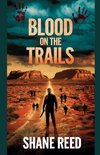 Blood on the Trails