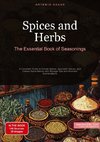 Spices and Herbs: The Essential Book of Seasonings