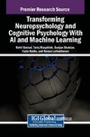Transforming Neuropsychology and Cognitive Psychology With AI and Machine Learning