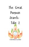 The Great Purpose Search