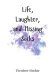 Life, Laughter, and Missing Socks