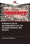 Influence de la pornographie sur les comportements des jeunes