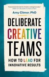 Deliberate Creative Teams