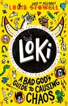 Loki: A Bad God's Guide to Causing Chaos