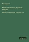 Recueil de chansons populaires grecques