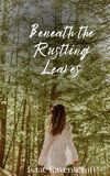 Beneath the Rustling Leaves