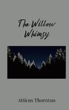 The Willow Whimsy