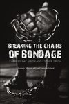 Breaking the Chains of Bondage