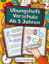 Übungsheft Vorschule Ab 5 Jahren