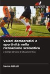Valori democratici e sportività nella ricreazione scolastica