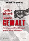 Familiengeheimnis: Häusliche Gewalt