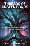 Threads of Unseen Bonds