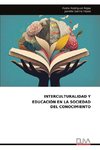 INTERCULTURALIDAD Y EDUCACIÓN EN LA SOCIEDAD DEL CONOCIMIENTO