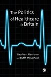 The Politics of Healthcare in Britain
