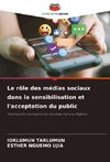Le rôle des médias sociaux dans la sensibilisation et l'acceptation du public