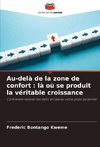 Au-delà de la zone de confort : là où se produit la véritable croissance